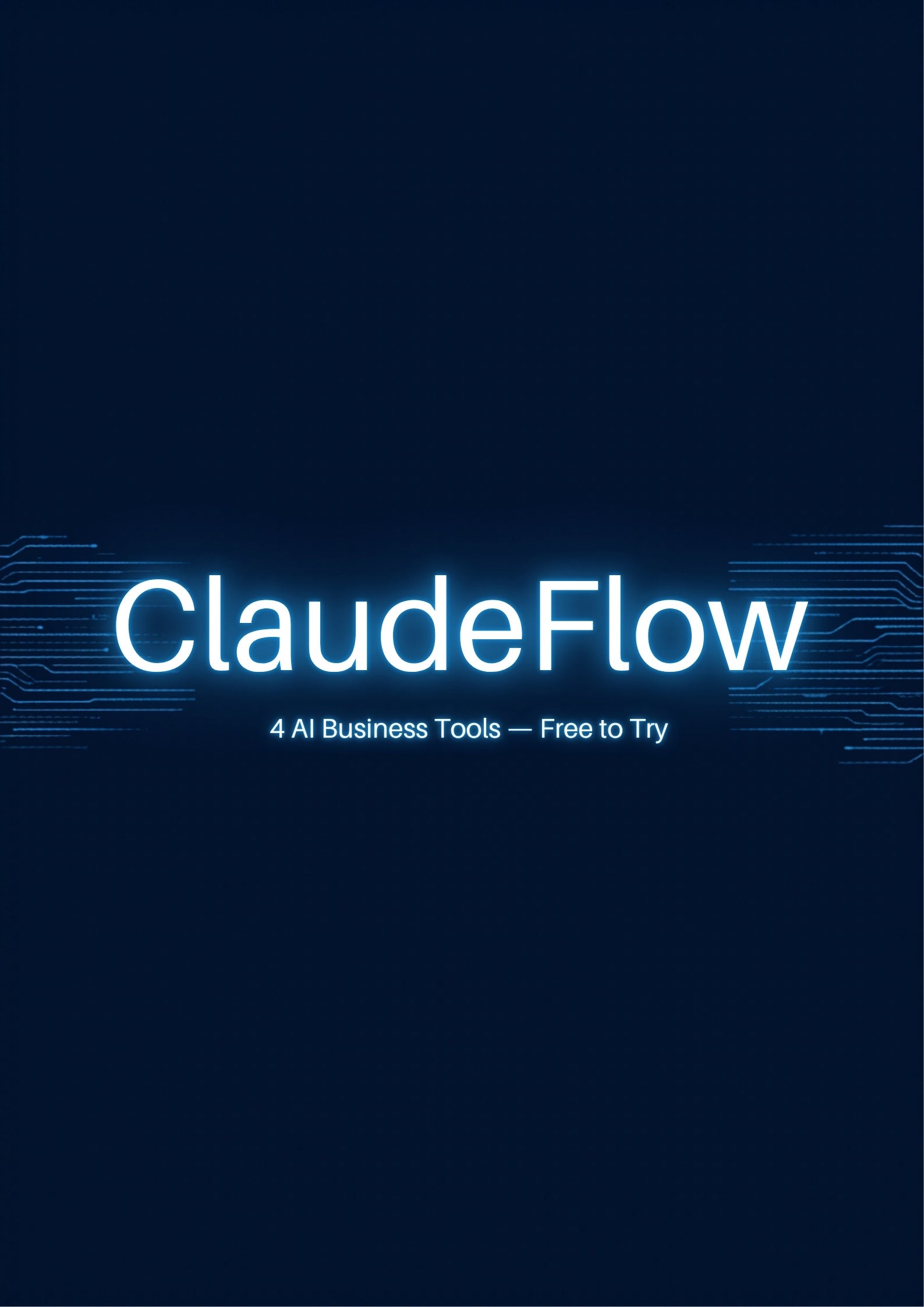 ClaudeFlow — 4 AI Business Tools Free to Try